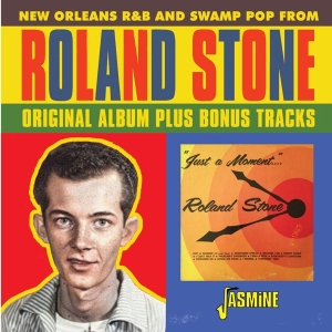 Roland Stone - Just A Moment Of Your Time - New Orleans R&B And Swamp Pop From Roland Stone in the group CD / RnB-Soul at Bengans Skivbutik AB (5667210)