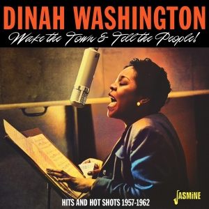 Dinah Washington - Wake The Town &Tell The People! - Hits And Hot Shots 1957-1962 in the group CD / Jazz at Bengans Skivbutik AB (5667219)