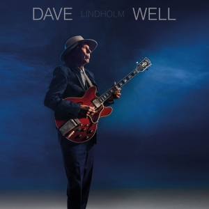 Dave Lindholm - Well in the group VINYL / Upcoming releases / Blues at Bengans Skivbutik AB (5667635)
