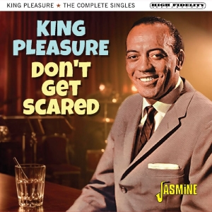 King Pleasure - Don?T Get Scared - The Complete Sin in the group CD / Upcoming releases / Jazz at Bengans Skivbutik AB (5667813)