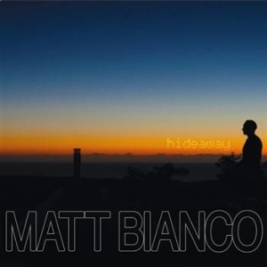 Matt Bianco - Hideaway in the group CD / Pop at Bengans Skivbutik AB (566796)