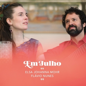 Elsa Johanna Mohr & Flávio Nunes - Em Julho in the group CD / Upcoming releases / Jazz at Bengans Skivbutik AB (5668188)