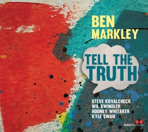 Ben Markley - Tell The Truth in the group CD / Upcoming releases / Jazz at Bengans Skivbutik AB (5668189)