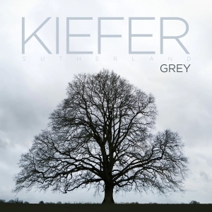 Kiefer Sutherland - Grey in the group CD / Upcoming releases / Country at Bengans Skivbutik AB (5668193)