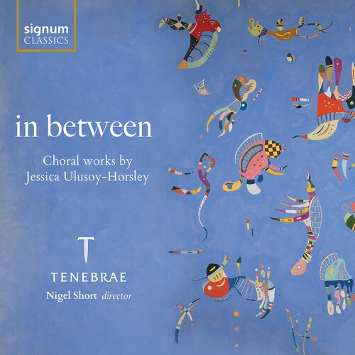 Jessica Ulusoy-Horsley - In Between - Choral Works in the group CD / New releases at Bengans Skivbutik AB (5668695)