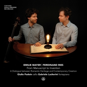 Giulio Padoin & Gabriele Lucherini - Emilie Mayer / Ferdinand Ries: From Manuscript To Invention - A Dialogue Between Romantic Heritage & in the group CD / Upcoming releases / Classical at Bengans Skivbutik AB (5668857)