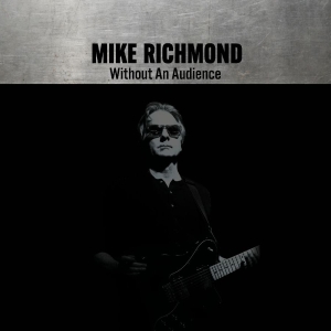 Richmond Mike - Without An Audience in the group CD / Upcoming releases / Pop-Rock at Bengans Skivbutik AB (5668921)