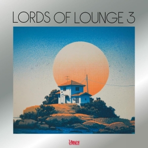 Lords Of Lounge - Lords Of Lounge 3 (Vinyl Lp) in the group VINYL / Upcoming releases / Pop-Rock at Bengans Skivbutik AB (5668974)