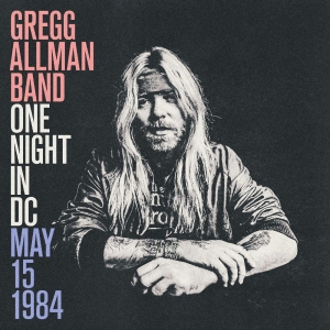 Gregg Allman - One Night In Dc, May 15, 1984 in the group CD / Upcoming releases / Pop-Rock at Bengans Skivbutik AB (5669060)