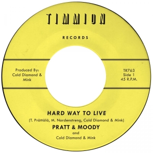Pratt & Moody & Cold Diamond & Mink - Hard Way To Live/You Bring Me Joy ( in the group VINYL / Upcoming releases / RnB-Soul at Bengans Skivbutik AB (5669129)