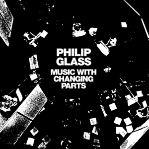 Glass Philip - Music With Changing Parts in the group VINYL / Upcoming releases / Pop-Rock at Bengans Skivbutik AB (5669139)