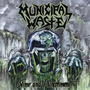 Municipal Waste - Slime And Punishment in the group CD / Hårdrock at Bengans Skivbutik AB (5669155)
