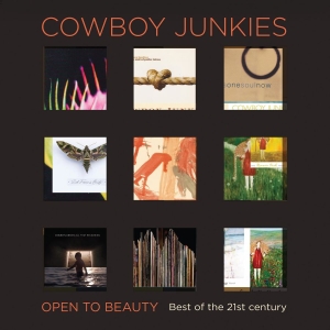 Cowboy Junkies - Open To Beauty: Best Of The 21St Ce in the group OUR PICKS / Friday Releases / 2026-05-15 at Bengans Skivbutik AB (5669420)