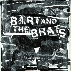 Bart And The Brats - Pushin' Your Luck in the group VINYL / Upcoming releases / Pop-Rock at Bengans Skivbutik AB (5669438)