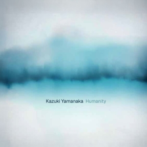 Kazuki Yamanaka - Humanity in the group VINYL / Upcoming releases / Jazz at Bengans Skivbutik AB (5669442)