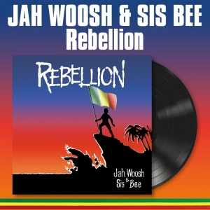 Jah Woosh & Sis Bee - Rebellion (Vinyl Lp) in the group VINYL / Upcoming releases / Reggae at Bengans Skivbutik AB (5669477)
