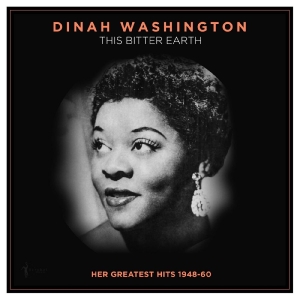 Dinah Washington - This Bitter Earth: Her Greatest Hit in the group VINYL / Upcoming releases / Pop-Rock at Bengans Skivbutik AB (5669618)