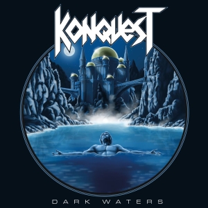 Konquest - Dark Waters in the group OUR PICKS / Friday Releases / 2026-04-24 at Bengans Skivbutik AB (5669721)