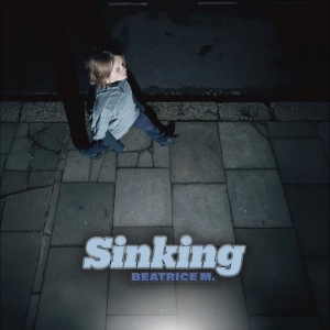 Beatrice M. - Sinking in the group VINYL / Upcoming releases / Pop-Rock at Bengans Skivbutik AB (5669780)
