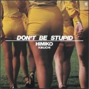 Himiko Kikuchi - Don't Be Stupid in the group VINYL at Bengans Skivbutik AB (5669837)