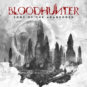 Bloodhunter - Sons Of The Abandoned (Silver Vinyl in the group VINYL / Upcoming releases / Hårdrock at Bengans Skivbutik AB (5670069)