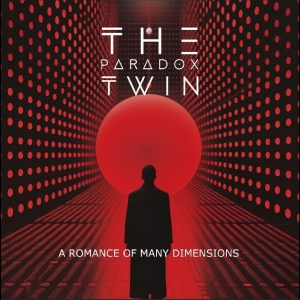 Paradox Twin The - A Romance Of Many Dimensions in the group CD / Upcoming releases / Pop-Rock at Bengans Skivbutik AB (5670075)