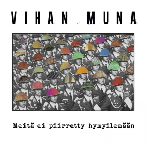 Vihan Muna - Meitä Ei Piirretty Hymyilemään in the group CD / Upcoming releases / Finsk Musik,Pop-Rock at Bengans Skivbutik AB (5670275)