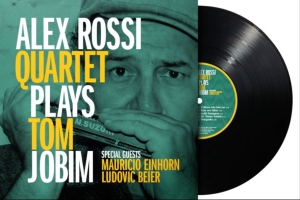 Alex Rossi Quartet - Plays Tom Jobim (Black Vinyl Lp) in the group OUR PICKS / Frontpage - Vinyl New & Forthcoming at Bengans Skivbutik AB (5670313)