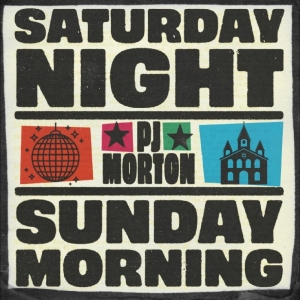 P.J. Morton - Saturday Night / Sunday Morning in the group CD / Upcoming releases / Pop-Rock at Bengans Skivbutik AB (5670357)