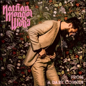 Nathan Mongol Wells - From A Dark Corner in the group VINYL / Country at Bengans Skivbutik AB (5670405)