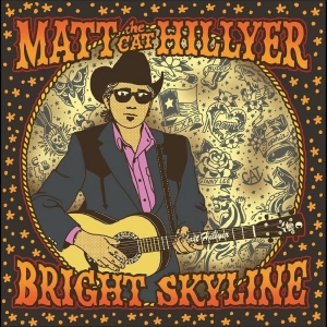 Matt Hillyer - Bright Skyline in the group CD at Bengans Skivbutik AB (5670409)