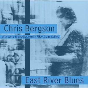 Chris Bergson - East River Blues in the group CD / Upcoming releases / Blues at Bengans Skivbutik AB (5670511)