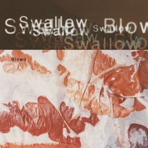 Swallow - Blown (Ltd Off White Vinyl + 12'') in the group VINYL / Upcoming releases / Pop-Rock at Bengans Skivbutik AB (5670553)