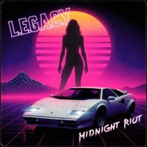 L.E.G.A.C.Y. - Midnight Riot in the group OUR PICKS / Friday Releases / 2026-05-29 at Bengans Skivbutik AB (5670590)