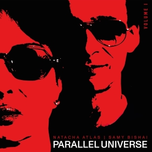 Natacha Atlas & Samy Bishai - Parallel Universe (Volume 1) in the group OUR PICKS / Friday Releases / 2026-06-05 at Bengans Skivbutik AB (5670630)