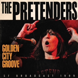 Pretenders The - Golden City Groove in the group OUR PICKS / Friday Releases / 2026-05-22 at Bengans Skivbutik AB (5670839)