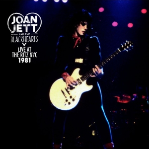 Joan Jett And The Blackhearts - Live At The Ritz Nyc 1981 in the group VINYL / Upcoming releases / Pop-Rock at Bengans Skivbutik AB (5670989)