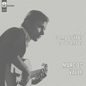 Marcos Valle - O Compositor E O Cantor in the group VINYL / Upcoming releases / World Music at Bengans Skivbutik AB (5671169)