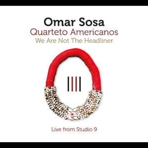 Sosa Omar - We Are Not The Headliner in the group CD / Upcoming releases / Jazz at Bengans Skivbutik AB (5671561)