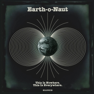 Earth-O-Naut - This Is Nowhere. This Is Everywhere in the group VINYL / Upcoming releases / Jazz at Bengans Skivbutik AB (5671664)