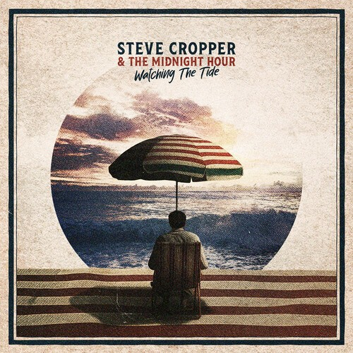 Steve Cropper & The Midnight Hour - Watching The Tide (CD) in the group CD / Upcoming releases / RnB-Soul at Bengans Skivbutik AB (5671810)