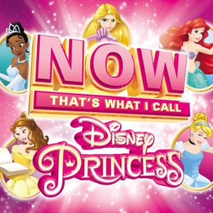 Various Artists - Now That's What I Call Disney Princess in the group OTHER / 300 CD Blowout at Bengans Skivbutik AB (5671876)
