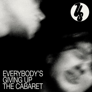 Us - Everybody's Giving Up The Cabaret in the group VINYL / Upcoming releases / Pop-Rock at Bengans Skivbutik AB (5671924)