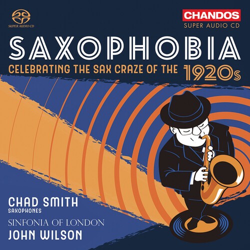 Chad Smith Sinfonia Of London Joh - Saxophobia - Celebrating The Sax Cr in the group MUSIK / SACD / Jazz,Klassiskt at Bengans Skivbutik AB (5672009)