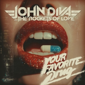 John Diva & The Rockets Of Love - Your Favorite Drug (Red Vinyl) in the group VINYL / Upcoming releases / Hårdrock at Bengans Skivbutik AB (5672069)