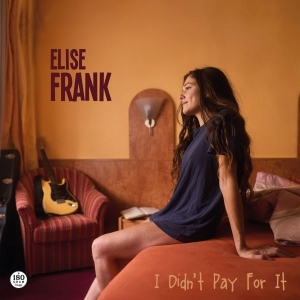 Frank Elise - I Didnt Pay For It (Vinyl Lp) in the group VINYL / Blues at Bengans Skivbutik AB (5672257)