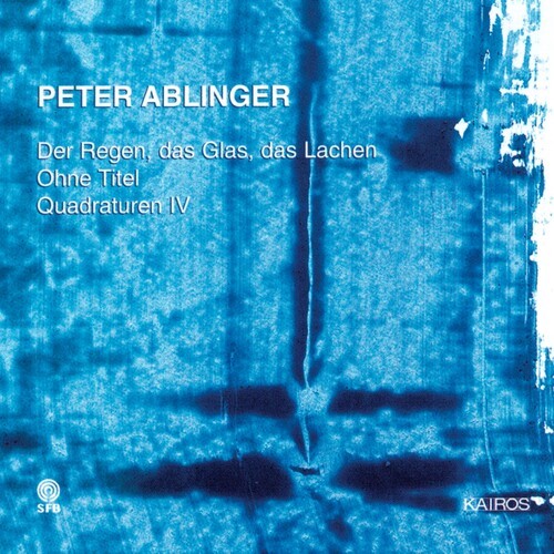 Ablinger Peter - Ablinger: Der Regen, Das Glas… in the group CD / Bestsellers at Bengans Skivbutik AB (5672621)