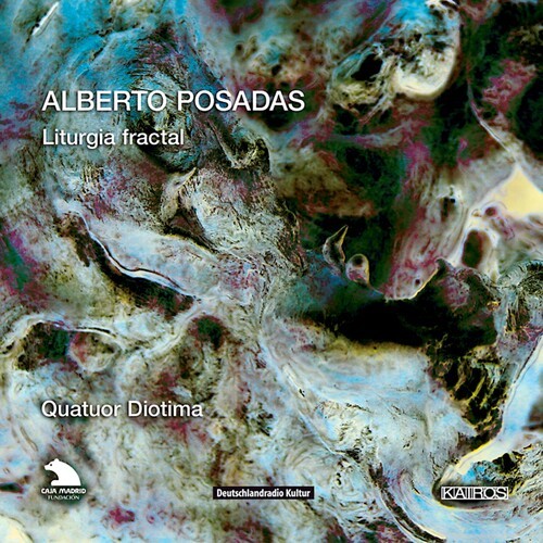 Posadas Alberto - Posadas: Liturgia Fractal in the group CD / Klassiskt at Bengans Skivbutik AB (5672661)