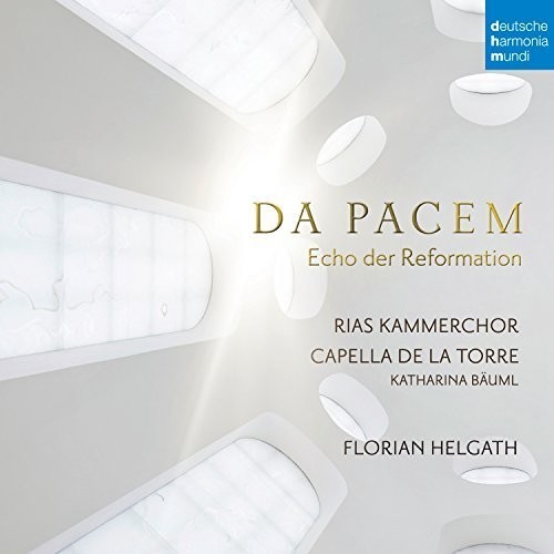 Bäuml Katharina Capella De La Tor - Da Pacem - Echo Der Reformation in the group CD / Klassiskt at Bengans Skivbutik AB (5672770)