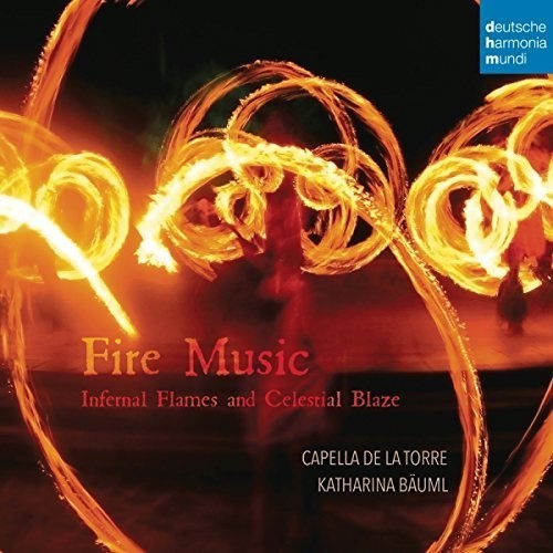 Capella De La Torre Bäuml Kathari - Fire Music - Infernal Flames And Ce in the group CD / Klassiskt at Bengans Skivbutik AB (5672771)